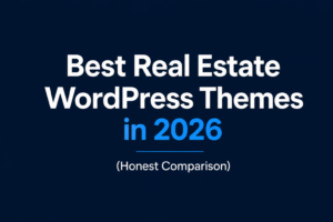 Best Real Estate WordPress Themes in 2026 — Honest Comparison